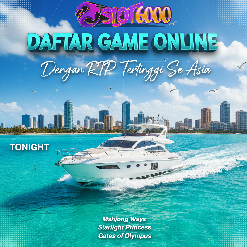 SLOT6000 - Daftar Game Online dengan RTP Tertinggi di Asia 
